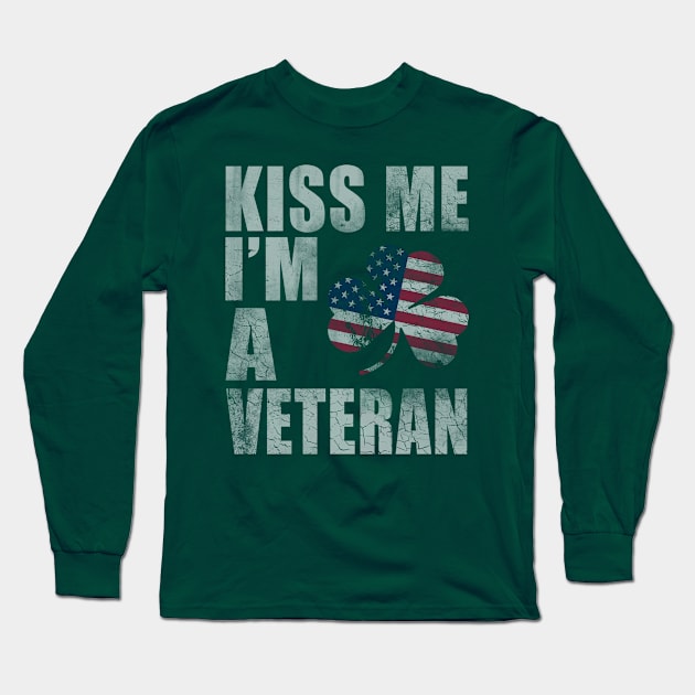 Kiss Me Im A Veteran St Patricks Day Long Sleeve T-Shirt by E